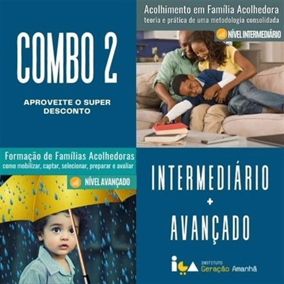 COMBO 2 - CURSOS SOBRE ACOLHIMENTO EM FAMÍLIA ACOLHEDORA