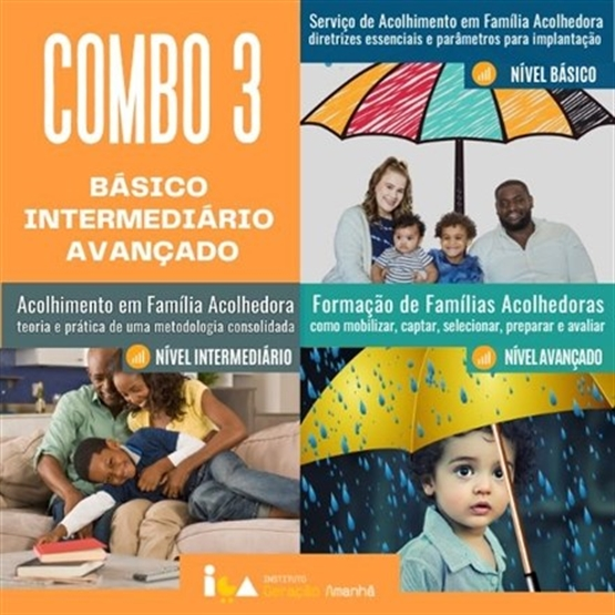 COMBO 3 COMPLETO - CURSOS SOBRE ACOLHIMENTO EM FAMÍLIA ACOLHEDORA